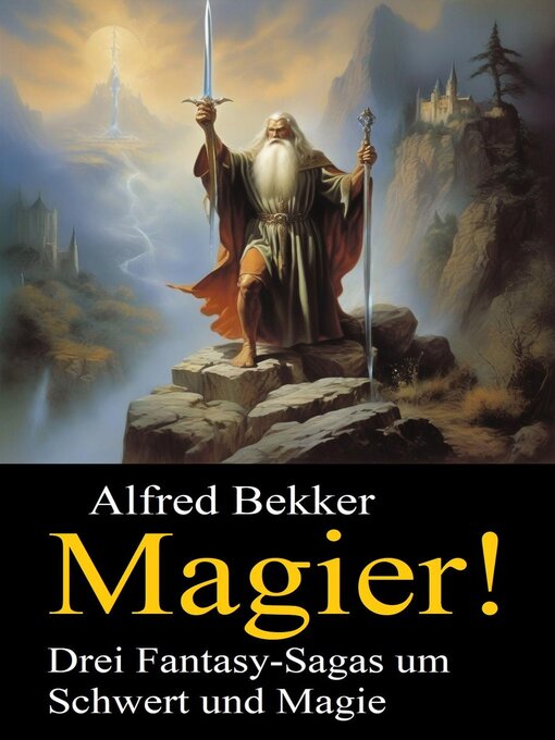 Title details for Magier! Drei Fantasy-Sagas um Schwert und Magie by Alfred Bekker - Available